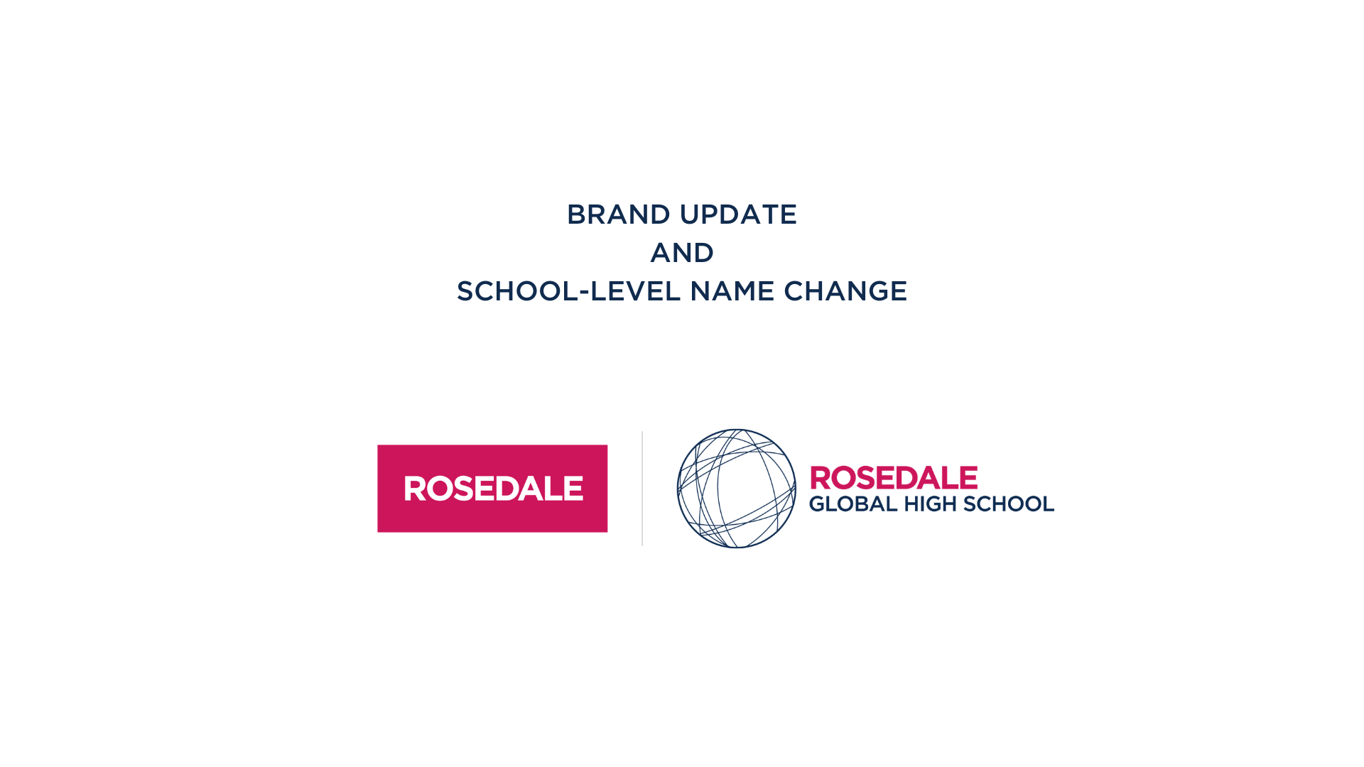 Rosedale Academy is now Rosedale Global High School