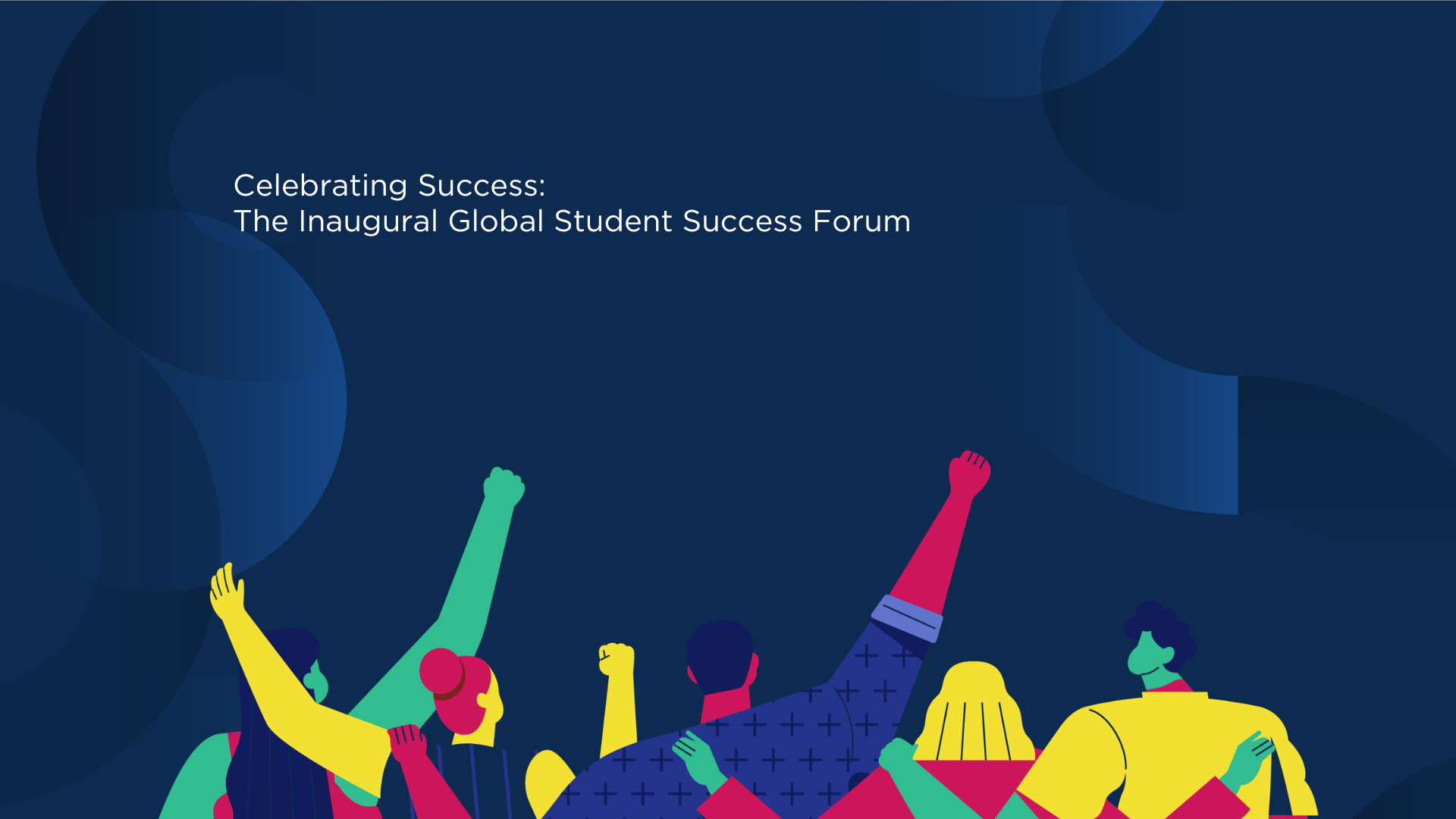 Inaugural Global Student Success Forum hosts more than 7,094 active attendees + more